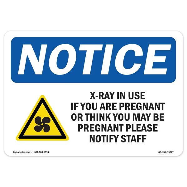 OSHA Sign, X-Ray In Use If You Are Pregnant With, 14in X 10in Aluminum, 10